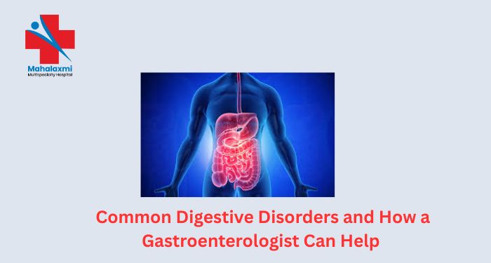 Learn about common digestive disorders, their symptoms, and treatments. Consult a trusted gastroenterologist in Daund for expert care and improved digestive health.